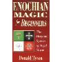 Enochian Magic for Beginners: The Original System of Angel Magic (平装)