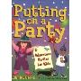 Putting on a Party: Fun Theme Parties for Kids (Acitvities for Kids) (平装)