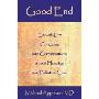 Good End: End-of-Life Concerns and Conversations About Hospice and Palliative Care (平装)