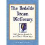 The Bedside Dream Dictionary: 500 Dream Symbols and Their Meanings (平装)