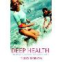 Deep Health: Take Charge of Your Heatlh and Discover Vitality (平装)