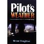 Pilot's Weather: The Commonsense Approach to Meteorology (精装)