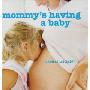 Mommy's Having a Baby (精装)