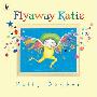 Flyaway Katie (平装)