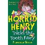 Horrid Henry Tricks the Tooth Fairy (平装)