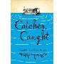 Catcher, Caught (平装)