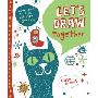 Let's Draw and Doodle Together! (平装)