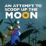 An Attempt to Scoop Up the Moon (平装)