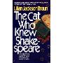 The Cat Who Knew Shakespeare (学校和图书馆装订)