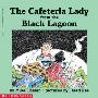 The Cafeteria Lady from the Black Lagoon (学校和图书馆装订)