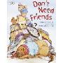 Don't Need Friends (学校和图书馆装订)