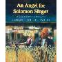 An Angel for Solomon Singer (学校和图书馆装订)