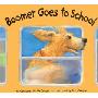 Boomer Goes to School (学校和图书馆装订)