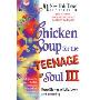 Chicken Soup for the Teenage Soul III: More Stories of Life, Love and Learning (学校和图书馆装订)