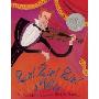 Zin! Zin! Zin! a Violin: A Violin (学校和图书馆装订)