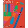 Cuckoo / Cucu: Un Cuento Folklorico Mexicano / A Mexican Folktale (学校和图书馆装订)
