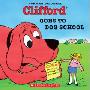 Clifford Goes to Dog School (学校和图书馆装订)
