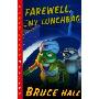 Farewell, My Lunchbag: From the Tattered Casebook of Chet Gecko, Private Eye (学校和图书馆装订)