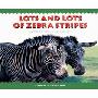 Lots and Lots of Zebra Stripes: Patterns in Nature (学校和图书馆装订)
