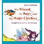 Wizard, the Fairy, and the Magic Chicken (学校和图书馆装订)