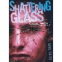 Shattering Glass (学校和图书馆装订)