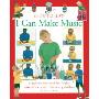 I Can Make Music: Simple-To-Make and Fun-To-Play Musical Instruments for Young Children (学校和图书馆装订)