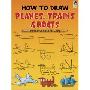 How to Draw Planes, Trains and Boats (学校和图书馆装订)