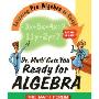Dr. Math Gets You Ready for Algebra: Learning Pre-Algebra Is Easy! (学校和图书馆装订)