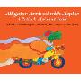Alligator Arrived with Apples: A Potluck Alphabet Feast (学校和图书馆装订)