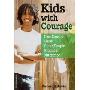 Kids with Courage: True Stories about Young People Making a Difference (学校和图书馆装订)
