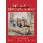 Blaze Shows the Way: Story and Pictures (学校和图书馆装订)