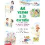 Asi Vamos a la Escuela/This Is the Way We Go to School: Un Libro Acerca de Ninos En Diferentes Paises del Mundo/A Book about Children in Different Cou (学校和图书馆装订)