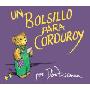 Un Bolsillo Para Corduroy (a Pocket for Corduroy) (学校和图书馆装订)
