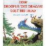How Droofus the Dragon Lost His Head (学校和图书馆装订)