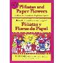 Pinatas and Paper Flowers: Holidays of the Americas in English and Spanish (学校和图书馆装订)