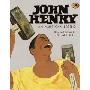 John Henry, an American Legend (学校和图书馆装订)