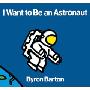 I Want to Be an Astronaut (学校和图书馆装订)