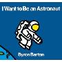 I Want to Be an Astronaut (学校和图书馆装订)