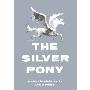 The Silver Pony: A Story in Pictures (学校和图书馆装订)