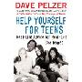 Help Yourself for Teens: Real-Life Advice for Real-Life Challenges (图书馆装订)