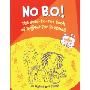 No B.O!: The Head-To-Toe Book of Hygiene for Preteens (图书馆装订)