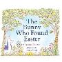 The Bunny Who Found Easter (学校和图书馆装订)