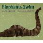 Elephants Swim (学校和图书馆装订)