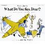 What Do You Say, Dear?: A Book of Manners for All Occasions (学校和图书馆装订)