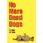 No More Dead Dogs (学校和图书馆装订)