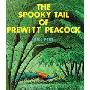 The Spooky Tail of Prewitt Peacock (学校和图书馆装订)