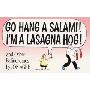 Go Hang a Salami! I'm a Lasagna Hog!: And Other Palindromes (学校和图书馆装订)