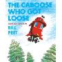 The Caboose Who Got Loose (学校和图书馆装订)