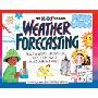 The Kid's Book of Weather Forecasting: Build a Weather Station, 'Read the Sky' & Make Predictions! (学校和图书馆装订)