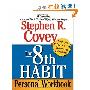 The 8th Habit Personal Workbook: Strategies to Take You from Effectiveness to Greatness (平装)